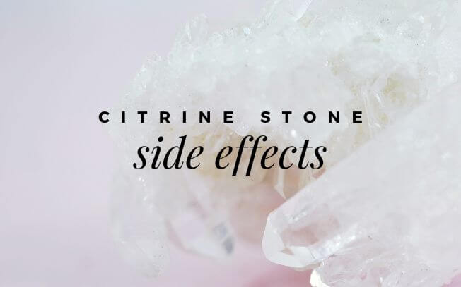 Citrine Stone Side Effects