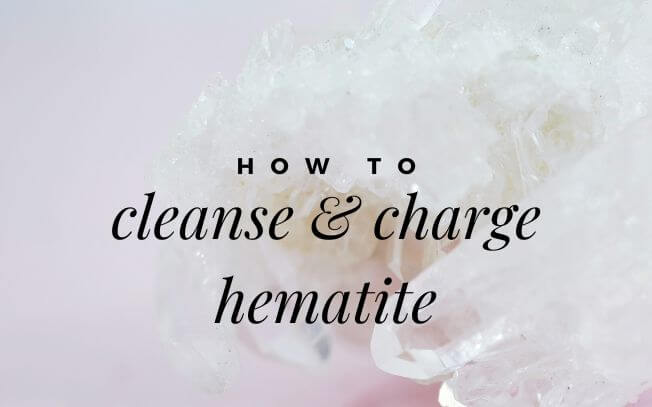 How To Cleanse And Charge Hematite
