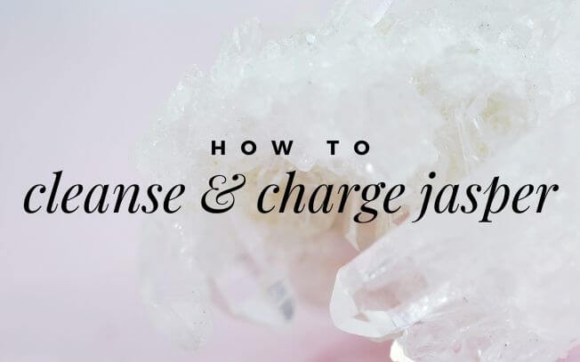 How To Cleanse And Charge Jasper