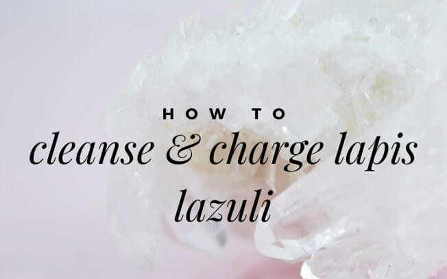 How To Cleanse And Charge Lapis Lazuli