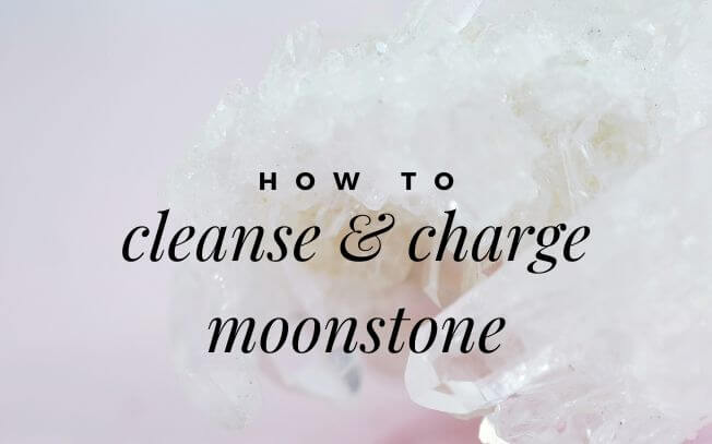 How To Cleanse And Charge Moonstone