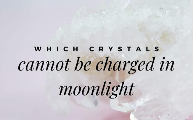 Which Crystals Cannot Be Charged In Moonlight