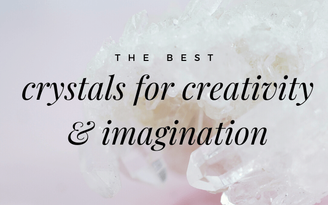 image with text overlay: the best crystals for creativity and imagination