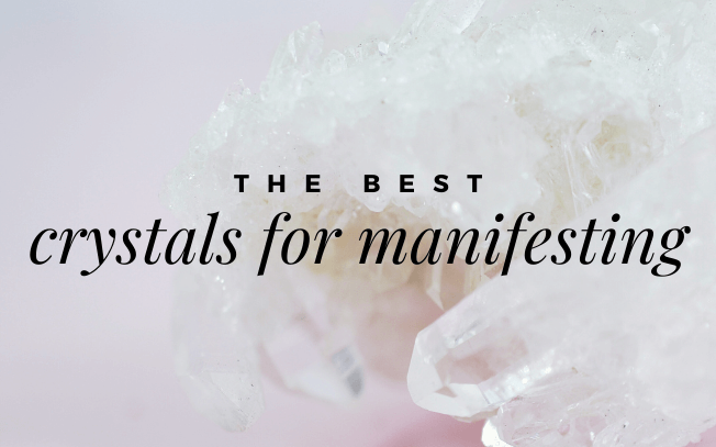 image with text overlay that reads: the best crystals for manifesting.