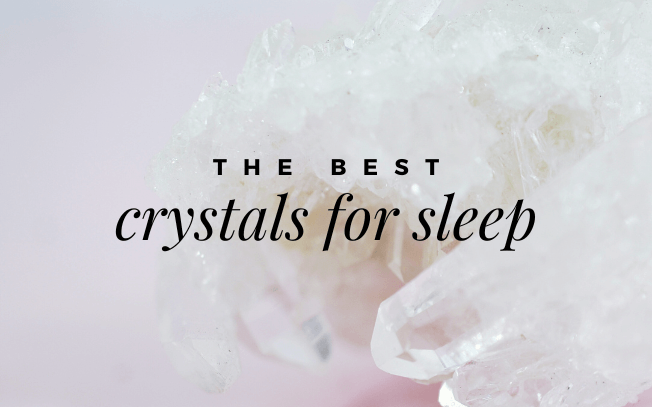 The best crystals for sleep.