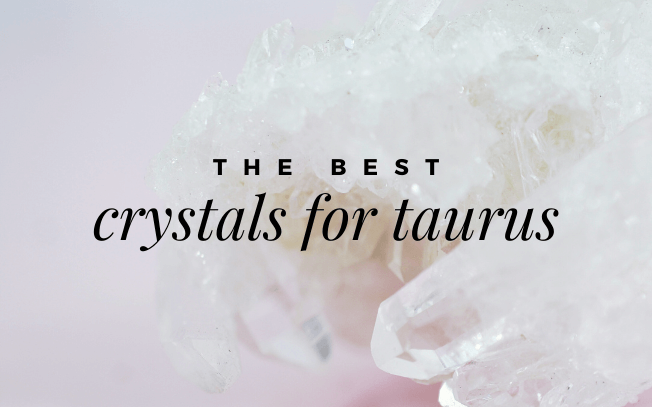 Image with text that reads: the best crystals for taurus.