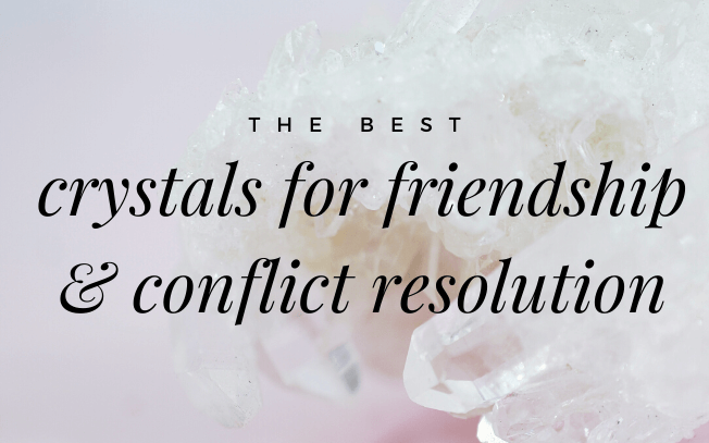 image with text overlay: the best crystals for friendship