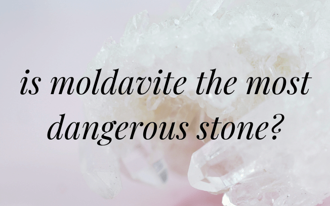 An image with text that reads: is moldavite the most dangerous stone?