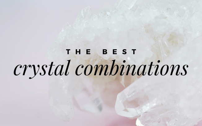 Image with text overlay: the best crystal combinations