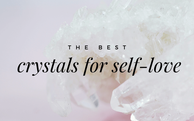 image with text overlay: the best crystals for self-love